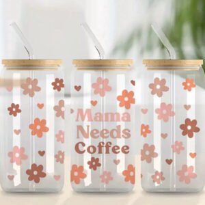 Mama Needs Coffee 20oz Libbey Glass Tumbler